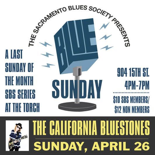 Sacramento Blues Society “Blues Sunday” poster for The California Bluestones, April 26, at 904 15th St.