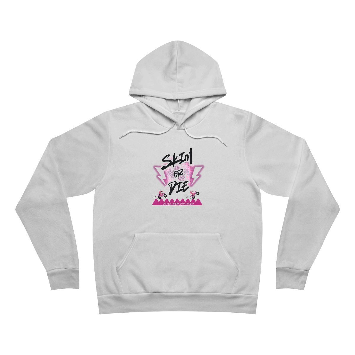 Skim or Die hoodie - Unisex He/Her/You/Me/They