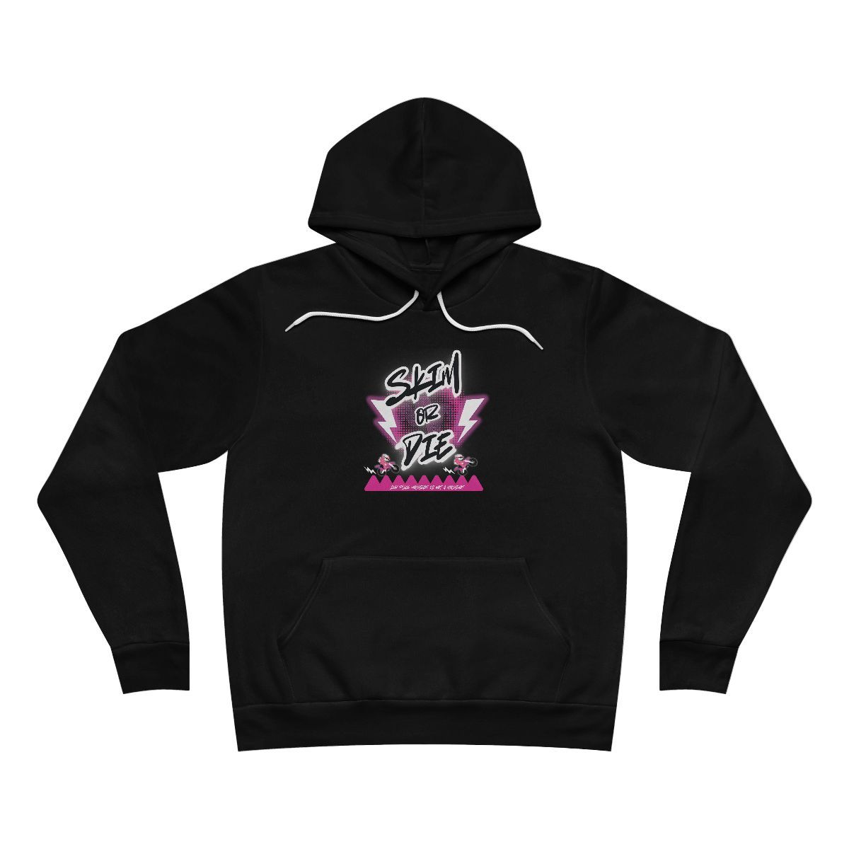 Skim or Die hoodie - Unisex He/Her/You/Me/They