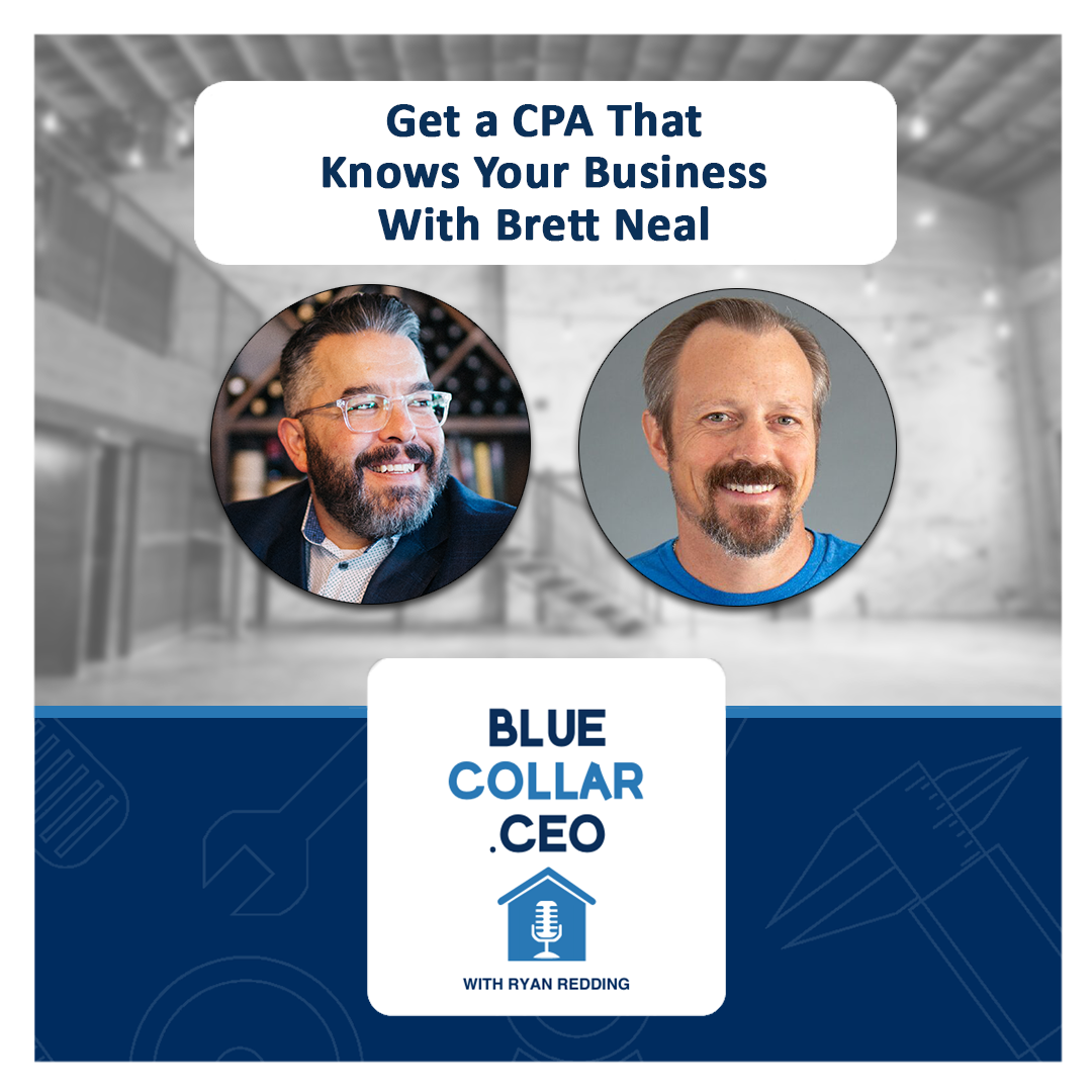 Get a CPA That Knows Your Business With Brett Neal