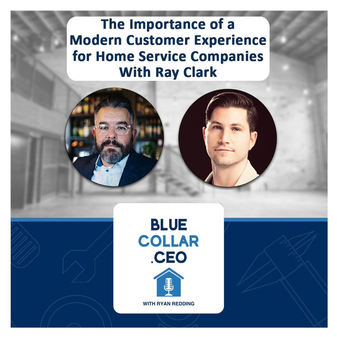 The Importance of a Modern Customer Experience for Home Service Companies