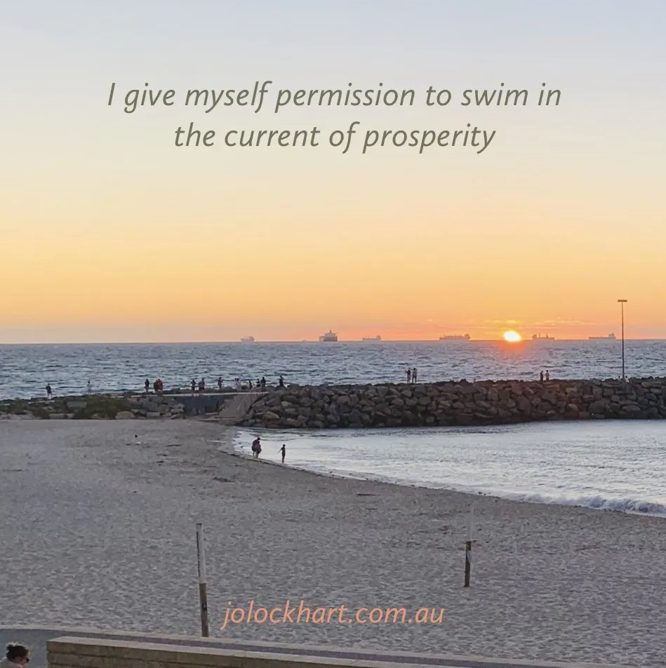 I give myself permission to swim in the current of prosperity