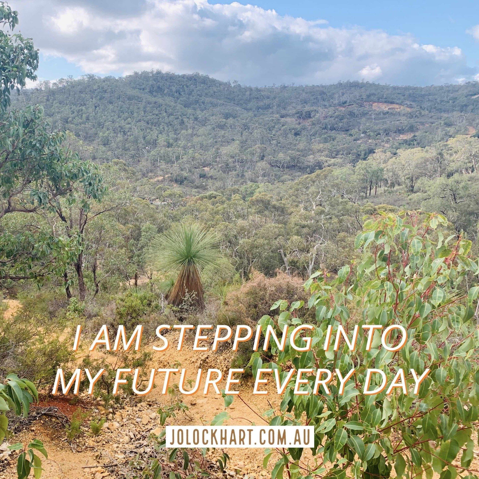 I am stepping into my future every day.