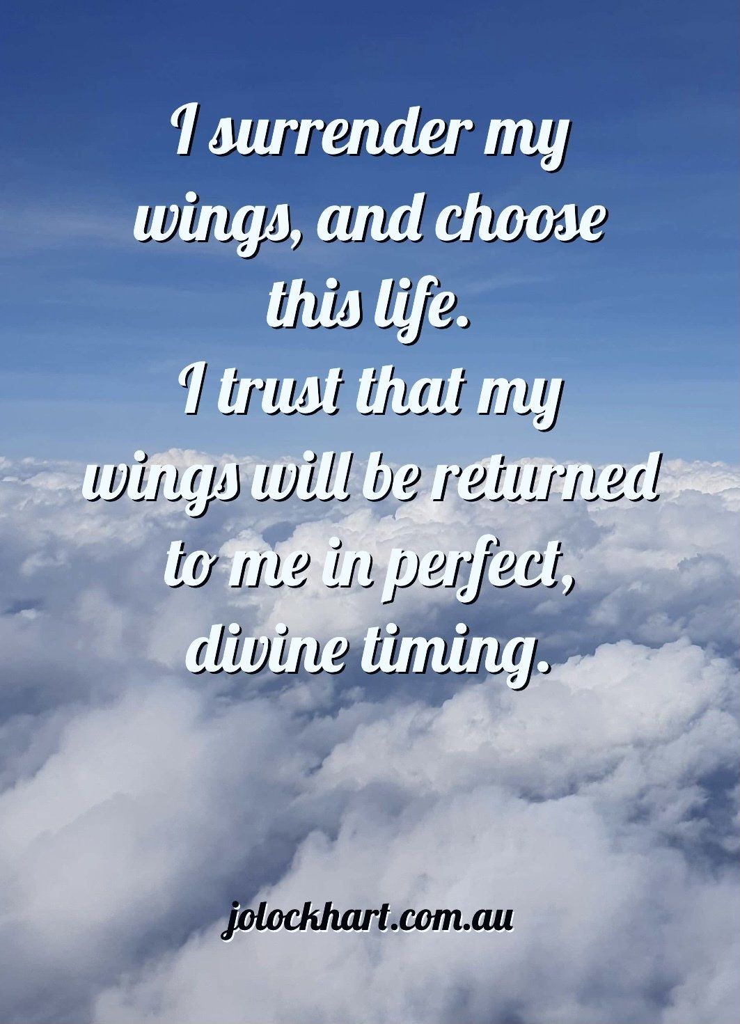 I surrender my wings and choose this life.