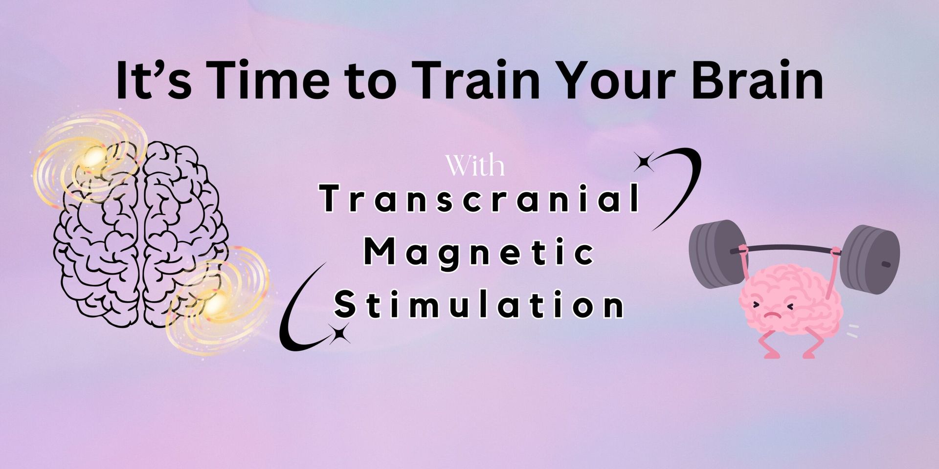 It 's time to train your brain with transcranial magnetic stimulation.