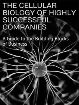 The Cellular Biology of Highly Successful Companies