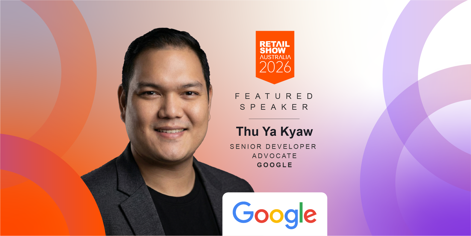 Retail Show Australia 2026 poster with Thu Ya Kyaw, a developer from Google, as a speaker.