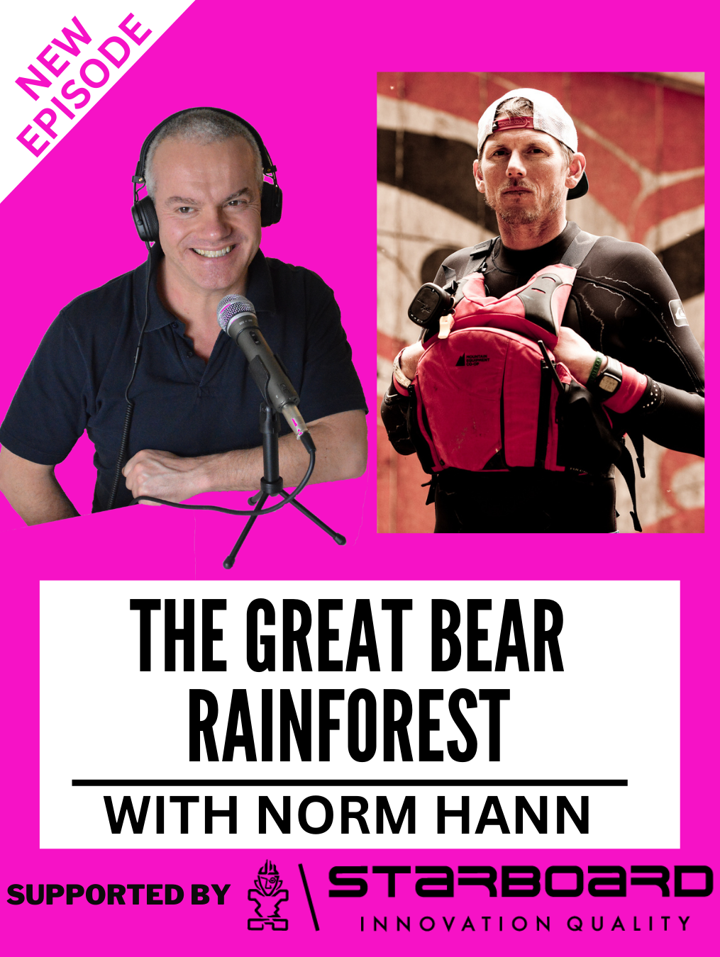 Podcast promo for “The Great Bear Rainforest with Norm Hann,” featuring two speaker portraits on a pink background.