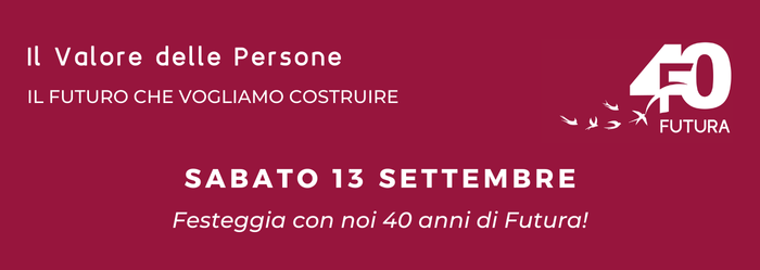 Futura Impresa Sociale festa per celebrare i 40 anni di attività