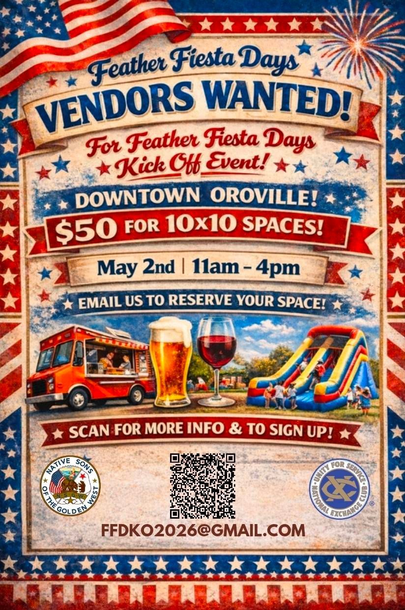 Feather Fiesta Days Kick-Off Event vendor flyer for May 2 in Downtown Oroville, advertising 10x10 vendor spaces, food trucks, local breweries, live music, and family-friendly activities with QR code for vendor registration.