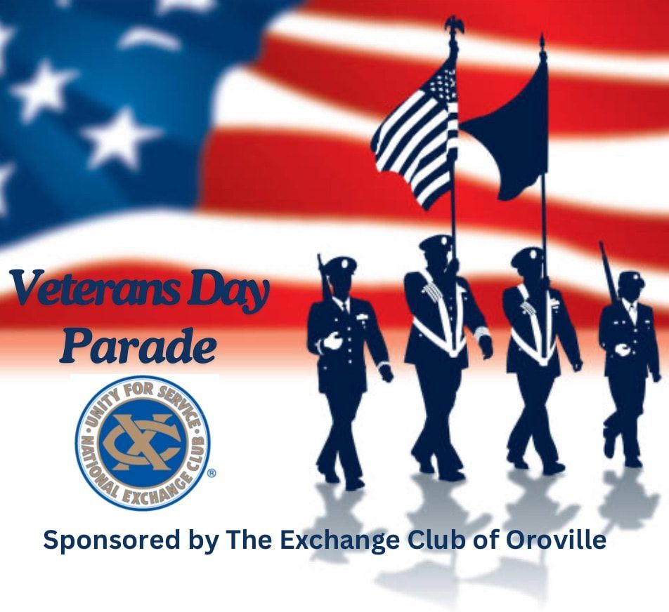 Veterans day parade sponsored by the exchange club of oroville