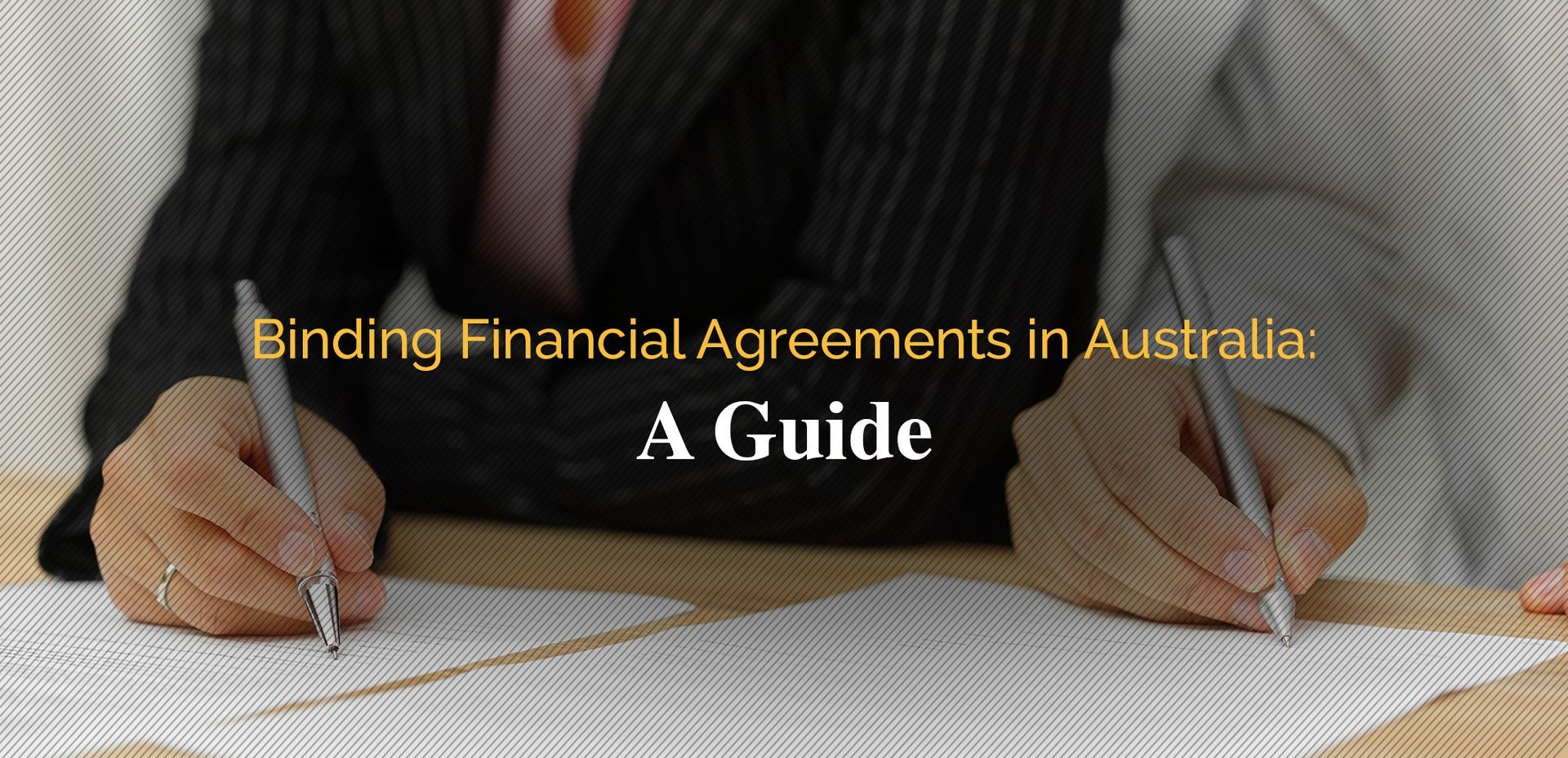 Binding Financial Agreements in Australia: A Guide