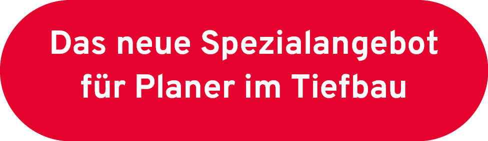 Das neue Spezialangebot für Planer im Tiefbau Das neue Spezialangebot für Planer im Tiefbau