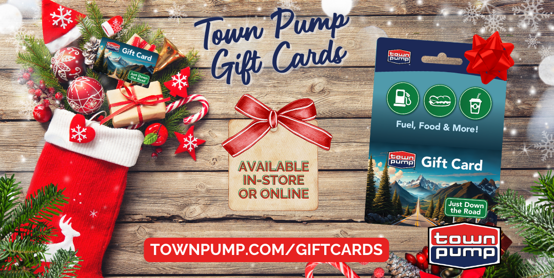 Town Pump Gift Cards make great gifts