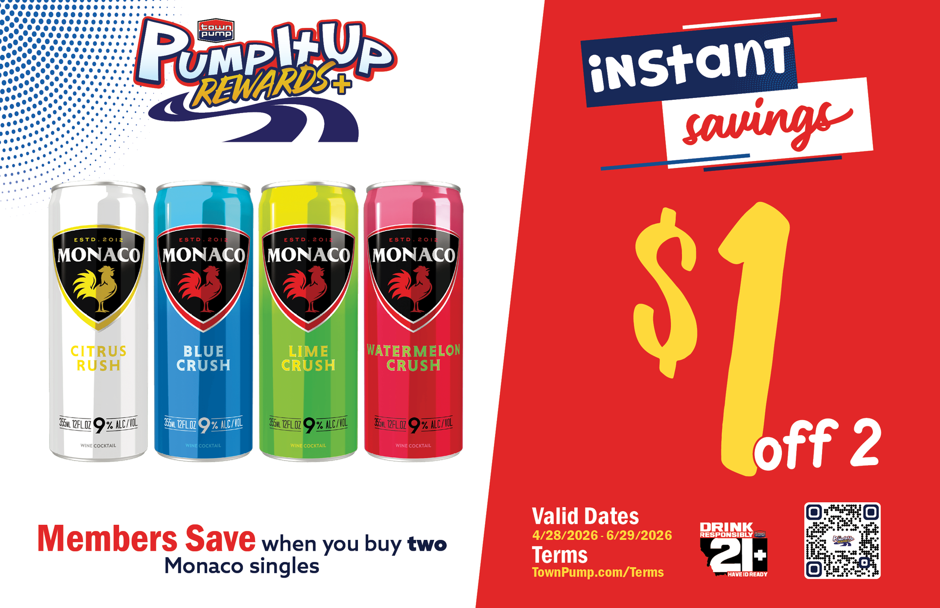 Members Save $1 when you buy two Monaco singles. Pricing Good 4/28/26 thru 6/29/26.