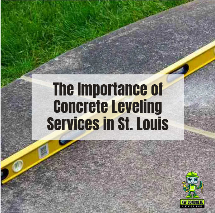 The importance of Concrete leveling services in St. Louis