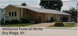 McDaniel Funeral Home - Dry Ridge, KY