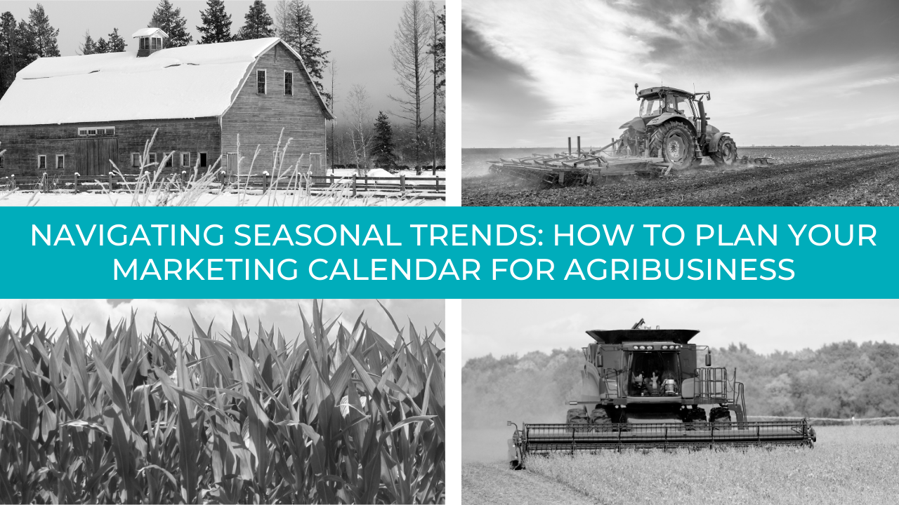 Plan Your Agribusiness Marketing Calendar with Seasonal Insights