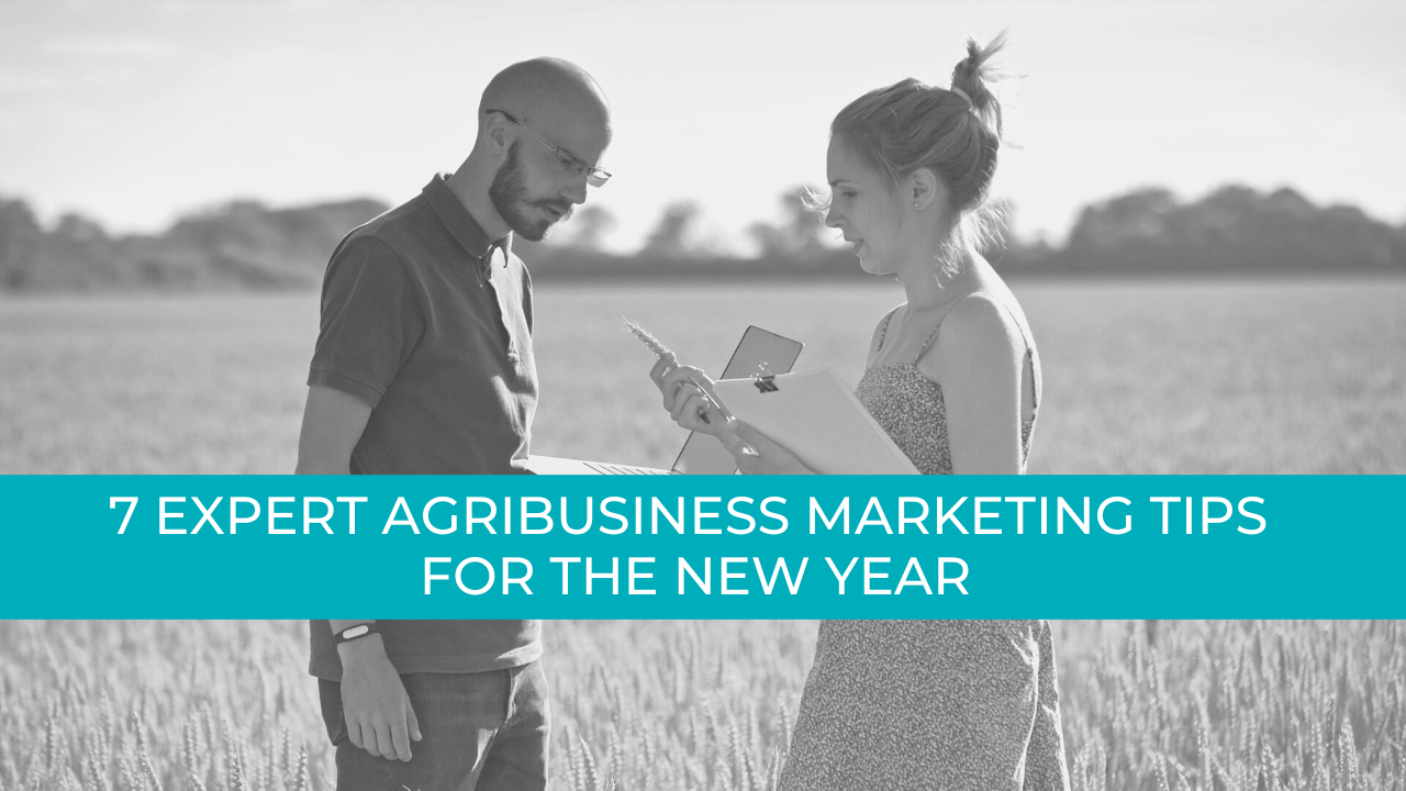 7 Agribusiness Marketing Tips For The New Year