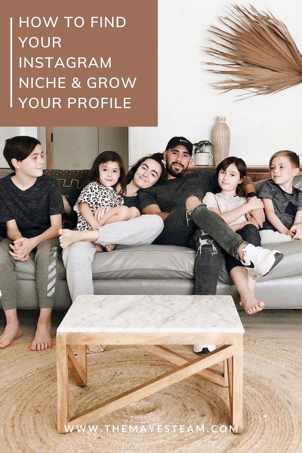 The Mayes team piled together on the couch as part of their Instagram niche. Image overlaid with text that reads How to Find Your Instagram Niche & Grow Your Profile.
