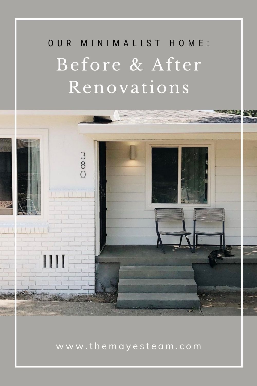 An image of the front of The Mayes Team modern minimalist home overlaid with text that reads Our Minimalist Home: Before & After Renovations.