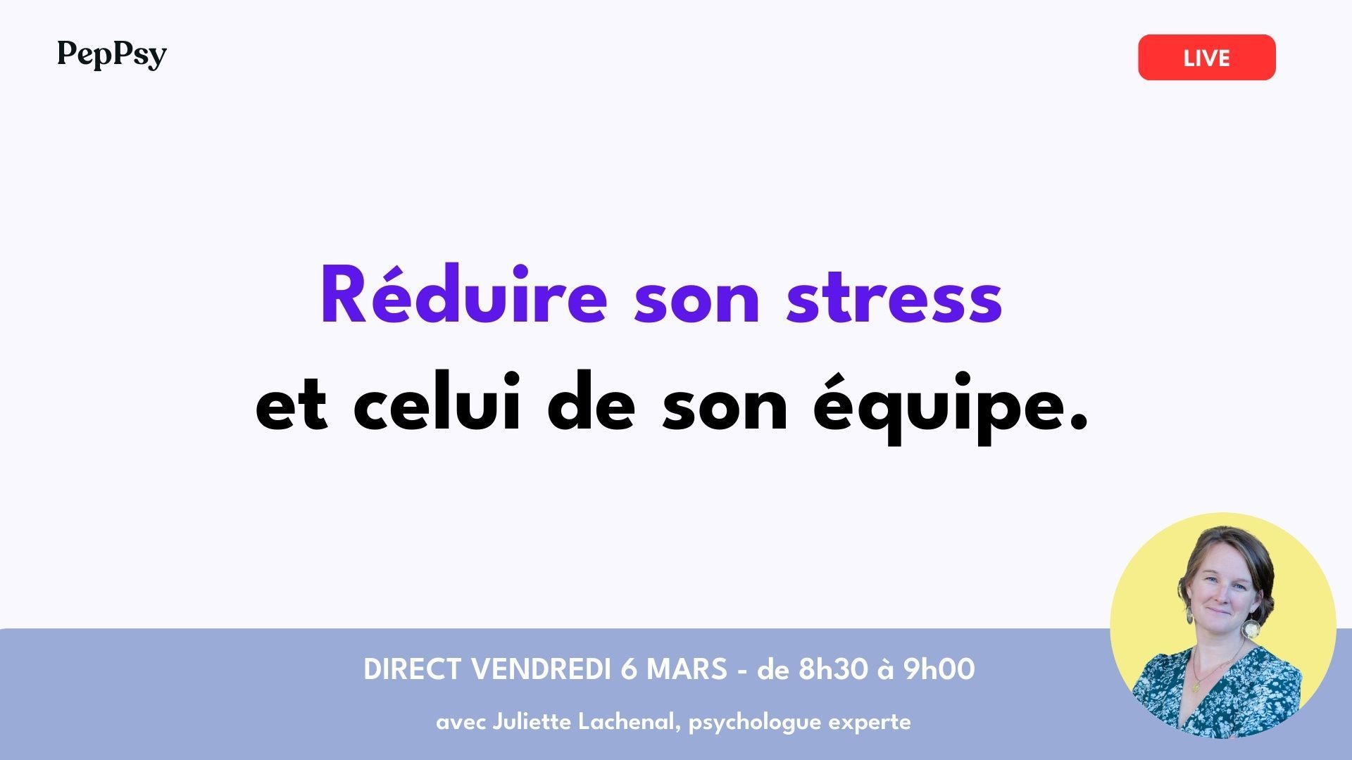 Webinaire : «J'ai un collab' en difficulté, comment réagir ? Comprendre les signaux d'alerte», organisé par PepPsy, le 21 octobre 2025, animé par Juliette Lachenal.
