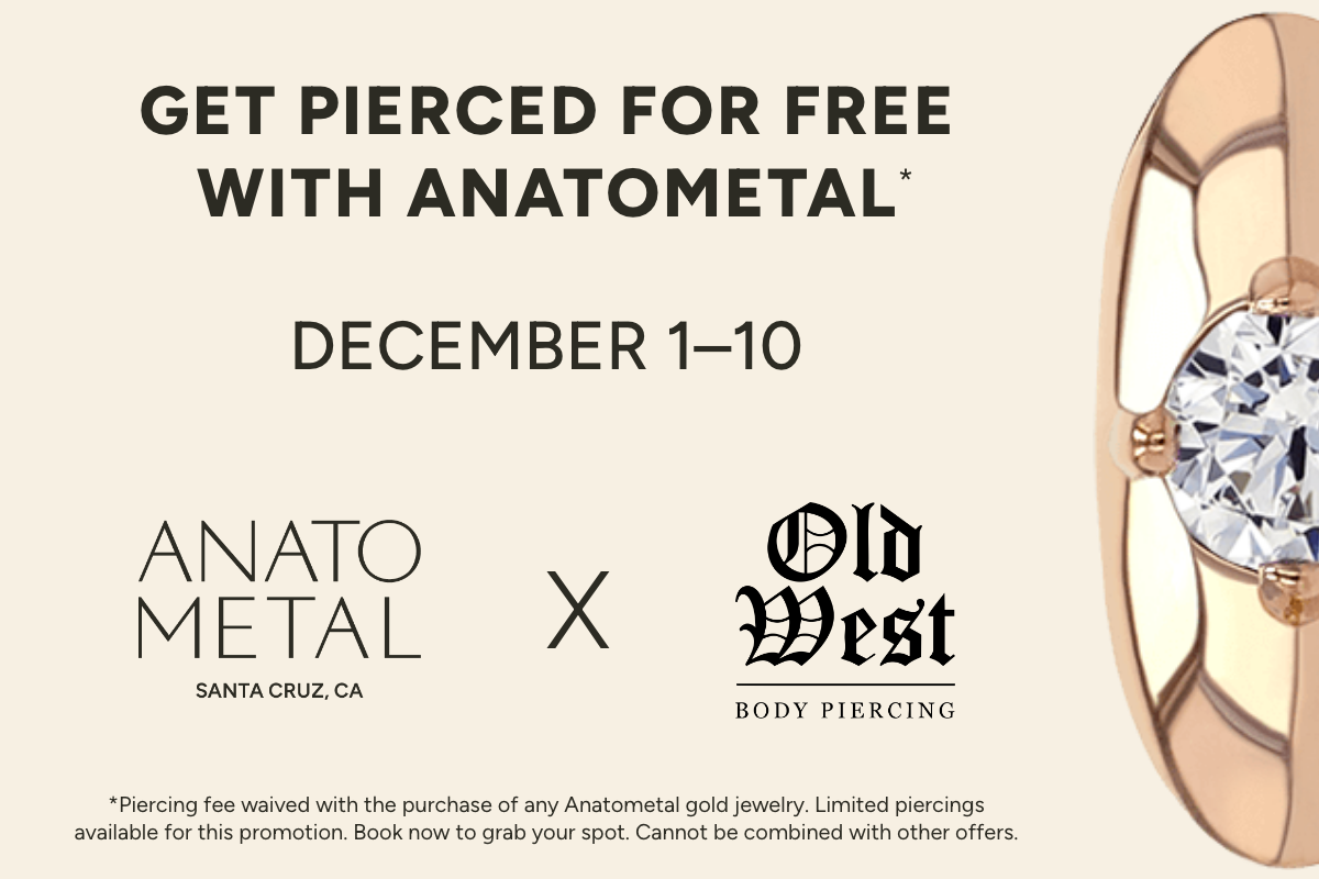 Promotion for free piercing with Anatometal jewelry at Old West Piercing, December 1-10.