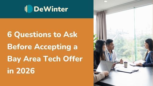 6 Questions to Ask Before Accepting a Bay Area Tech Offer in 2026