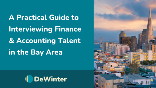 A Practical Guide to Interviewing Finance & Accounting Talent in the Bay Area