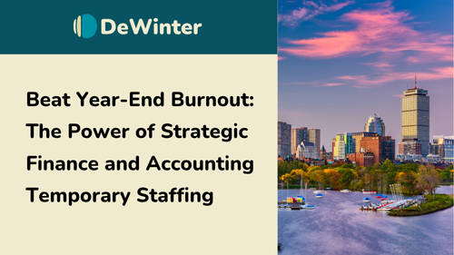 Beat Year-End Burnout: The Power of Strategic Finance and Accounting Temporary Staffing
