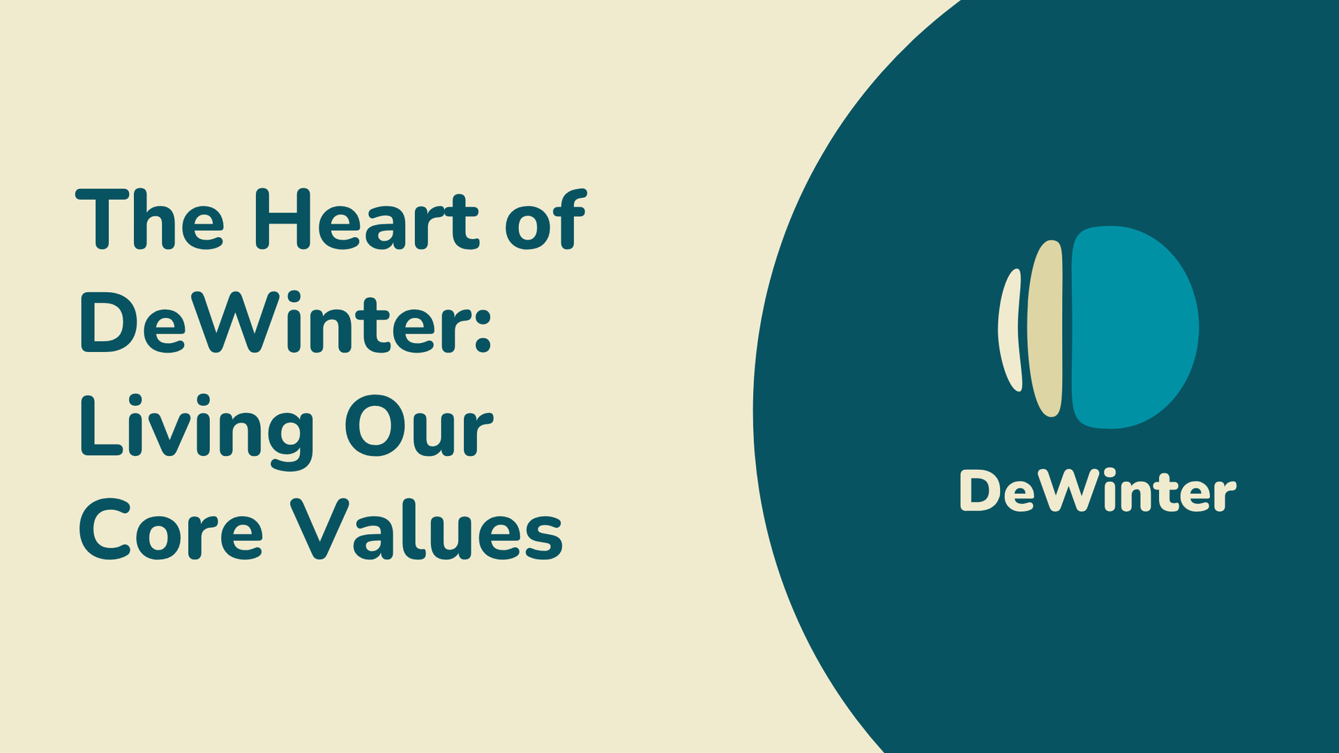 The Heart of DeWinter: Living Our Core Values