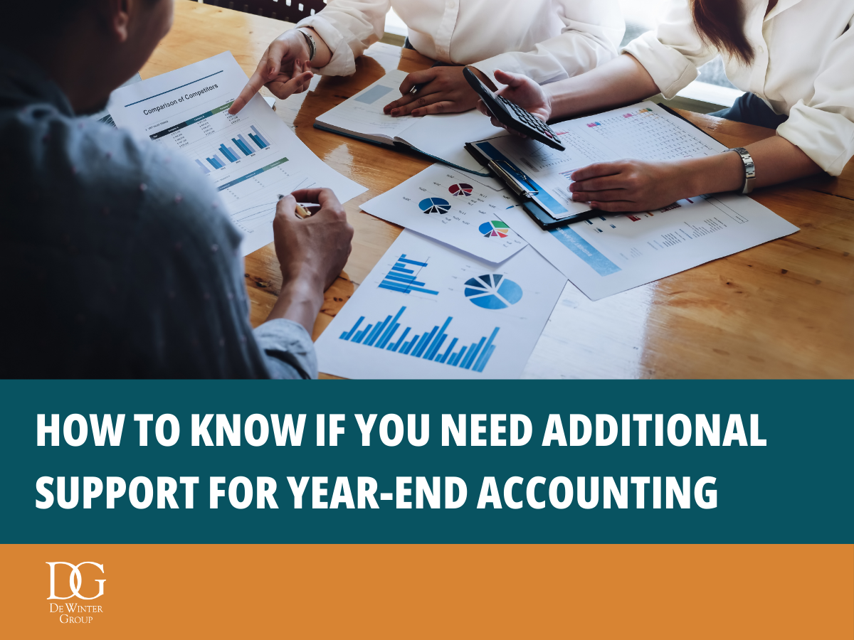 How to Know If You Need Additional Support For Year-End Accounting