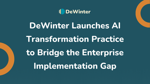 DeWinter Launches AI Transformation Practice to Bridge the Enterprise Implementation Gap