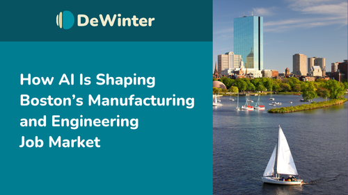 How AI Is Shaping Boston’s Manufacturing and Engineering Job Market and Why Human Expertise Still Ma