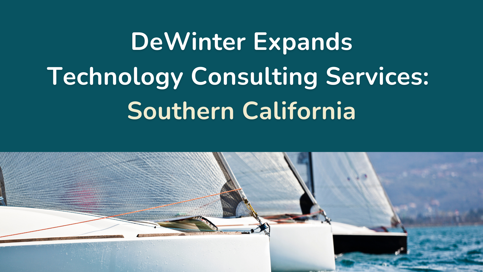 DeWinter Expands Tech Consulting Services to Southern California