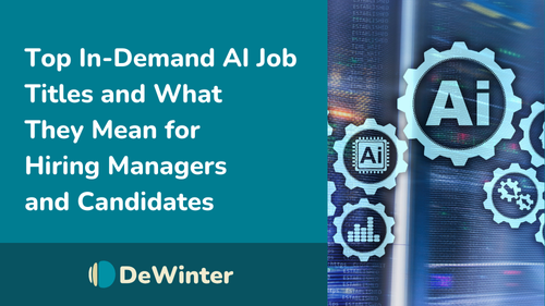 Top In-Demand AI Job Titles and What They Mean for Hiring Managers and Candidates