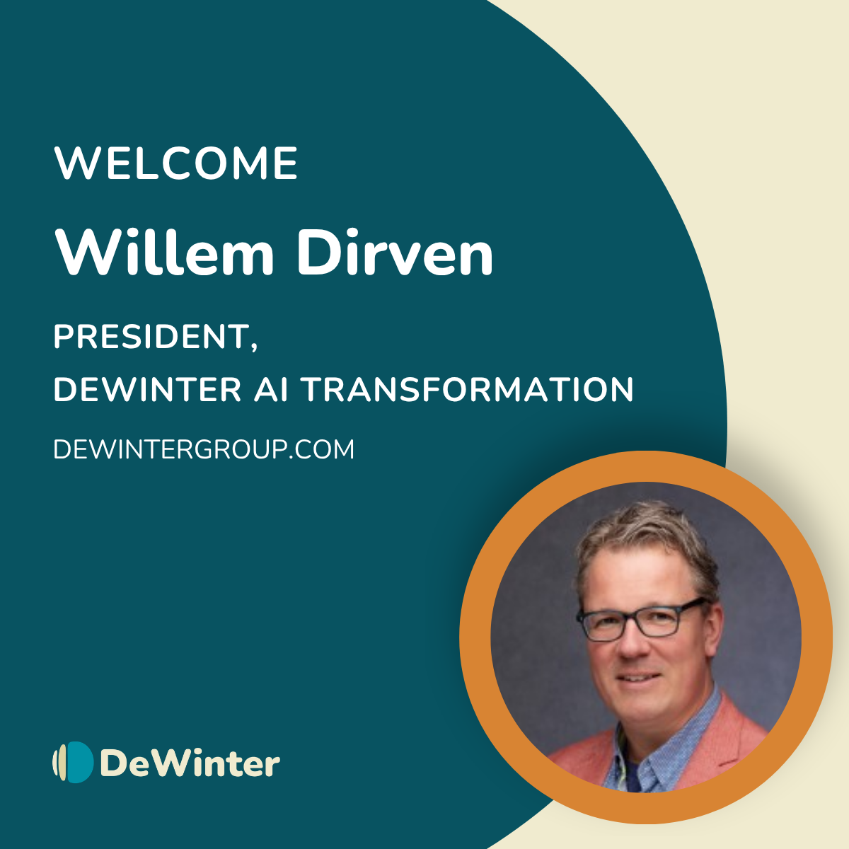 Welcome Willem Dirven, President of AI Transformation at DeWinter
