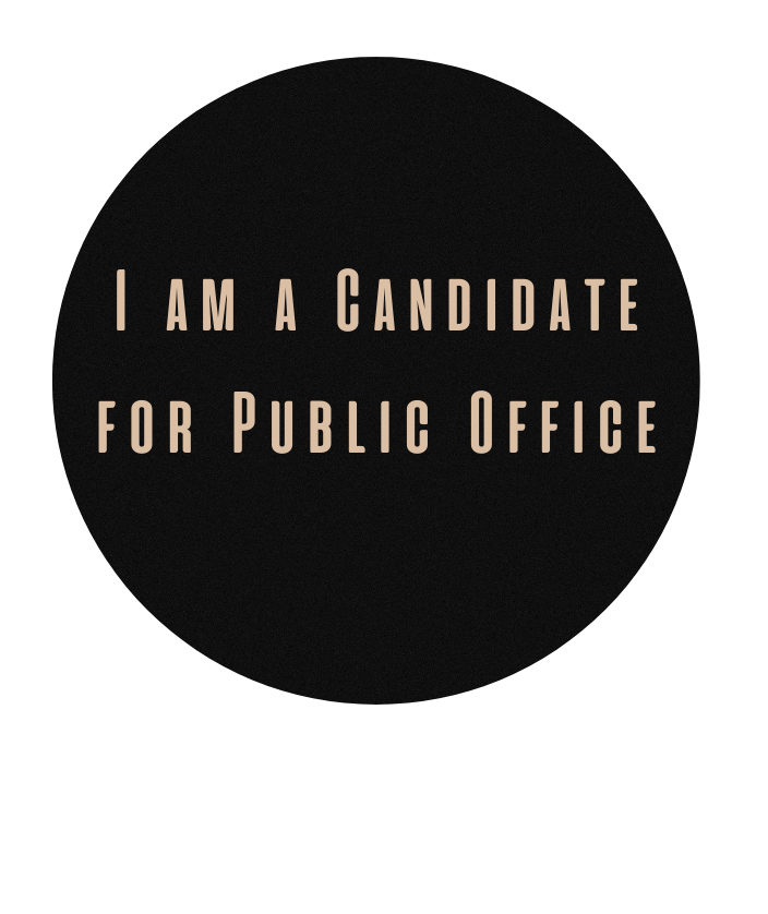 A black circle that says i am a candidate for public office