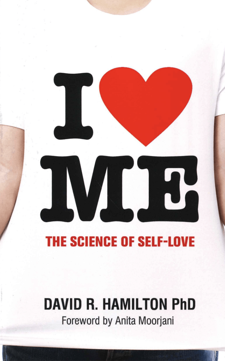 I HEART ME: THE SCIENCE OF SELF-LOVE