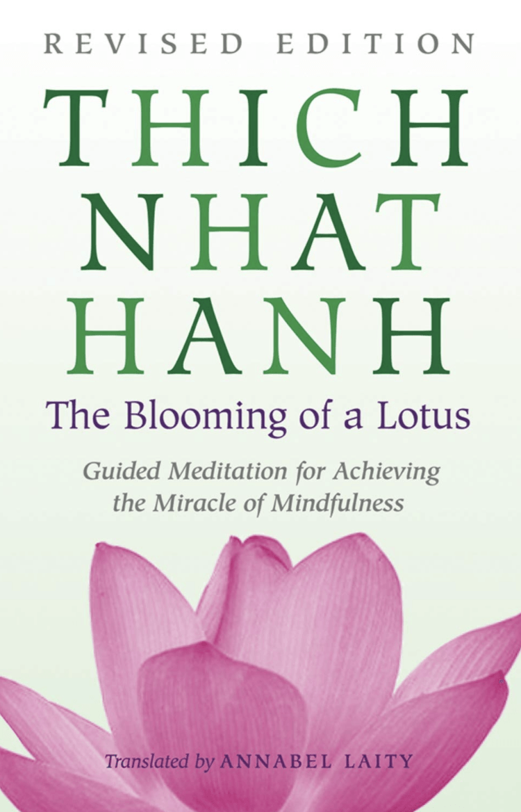 The Blooming of a Lotus by Thich Nhat Hanh
