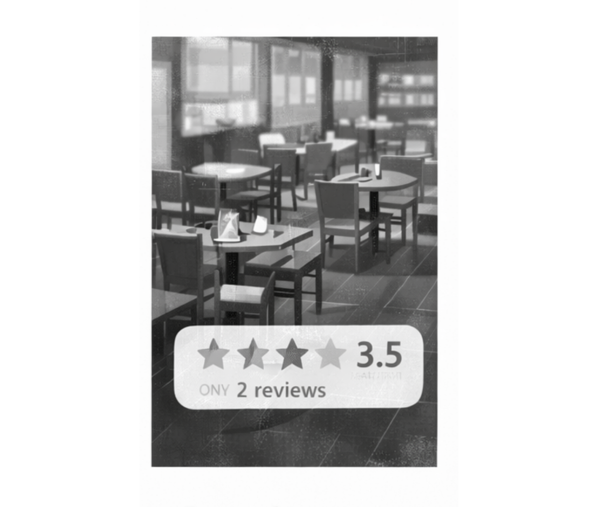 A grayscale photo of a cafe interior with tables and chairs, showing a 3.5-star rating with two reviews.