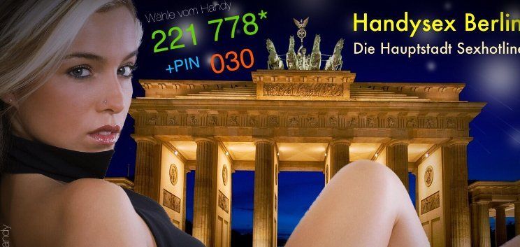 Handysex Berlin - die Hauptstadt Sexhotline