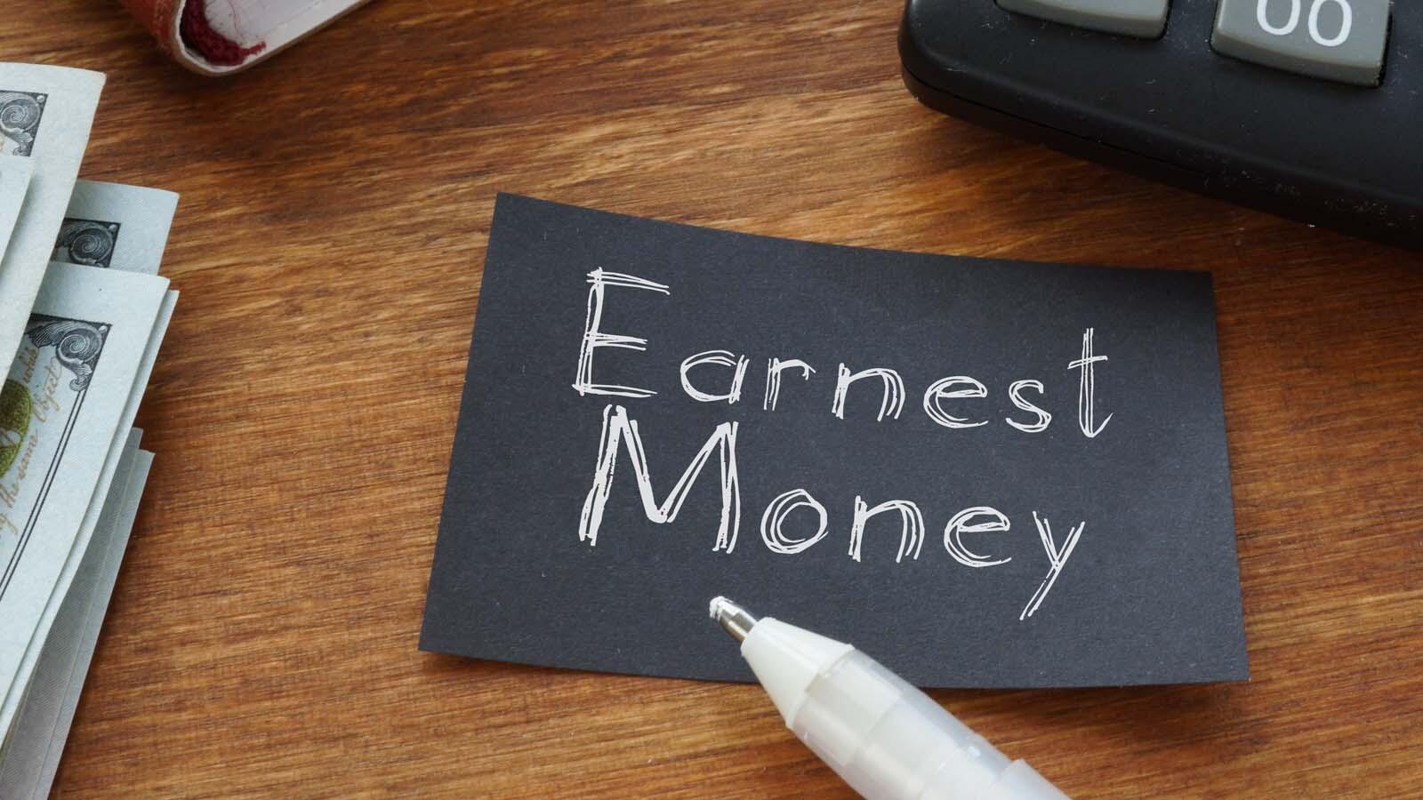 Earnest money in  New Construction Home