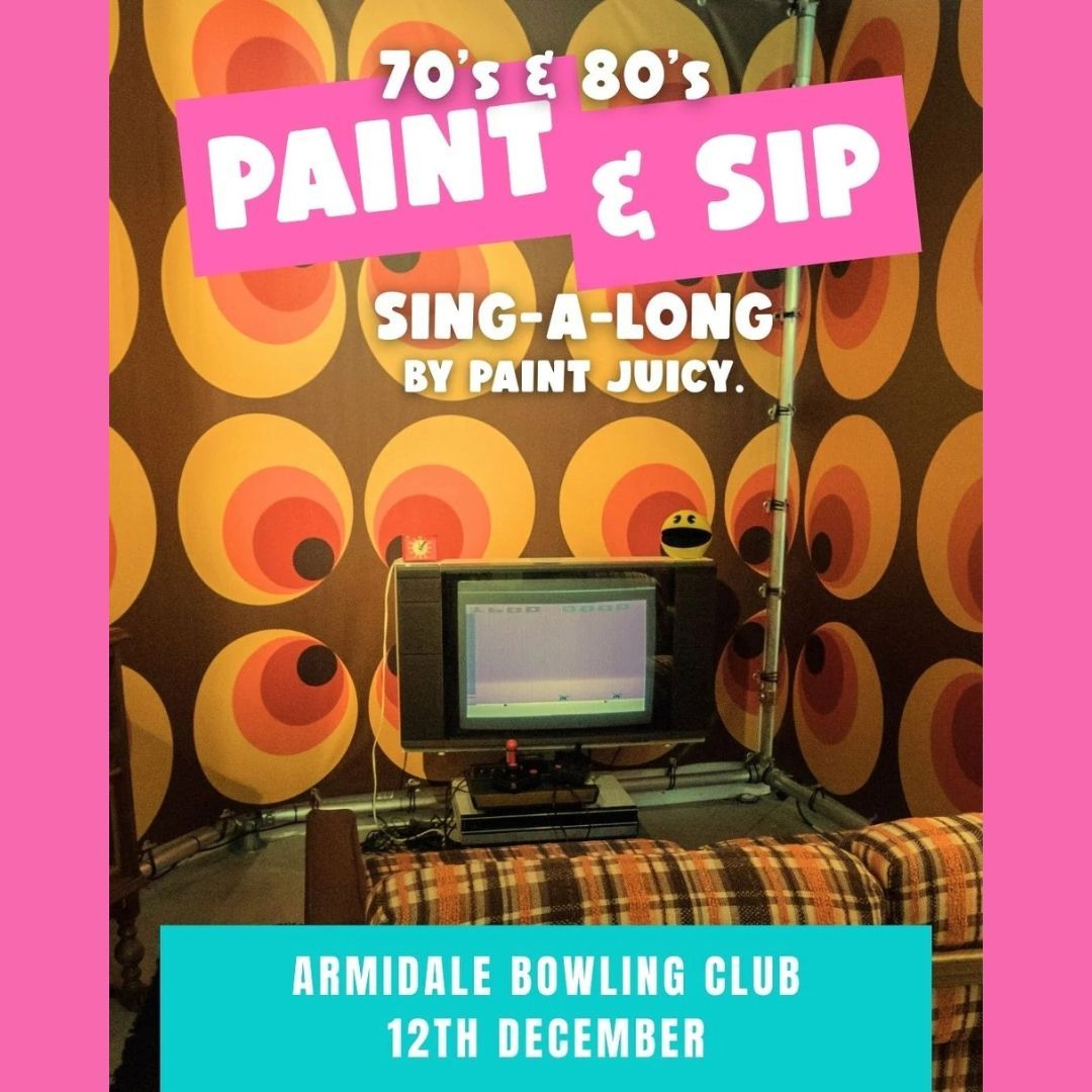 A poster for the 70s & 80s Paint & Sip Sing A Long