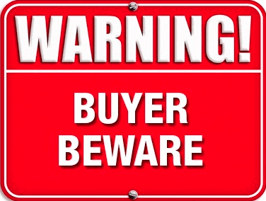 Warning! Buyer beware notice