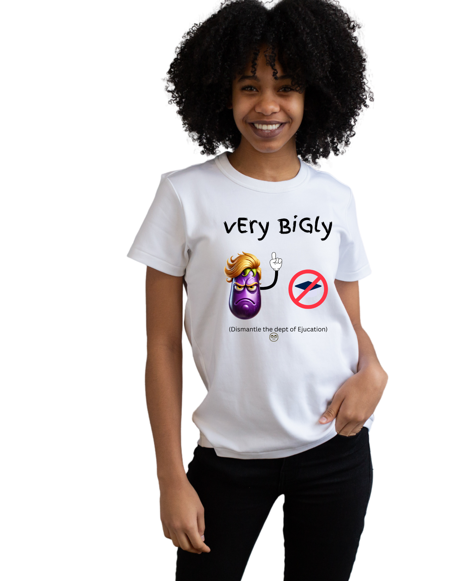 A woman wearing a white t-shirt that says very bigly and dismantle the dept of ejucation