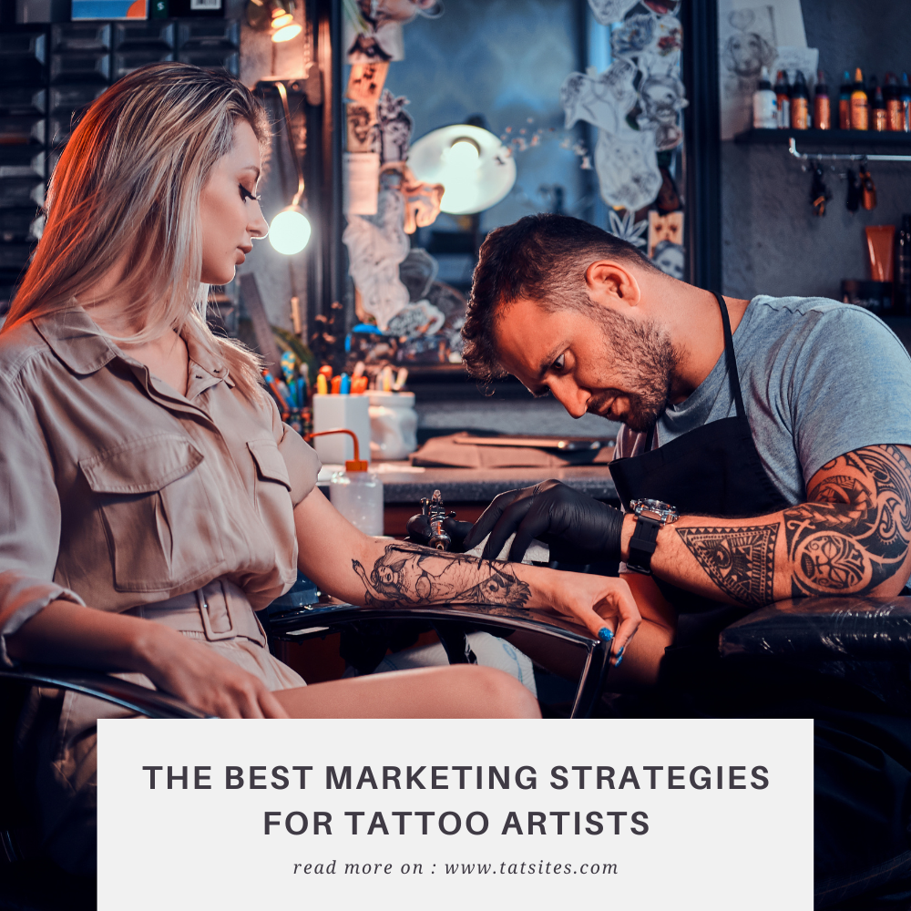 The Best Marketing Strategies for Tattoo Artists