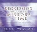 Regression_Through_The_Mirror_Of_Time — Meditation CDs in South Mackay, QLD
