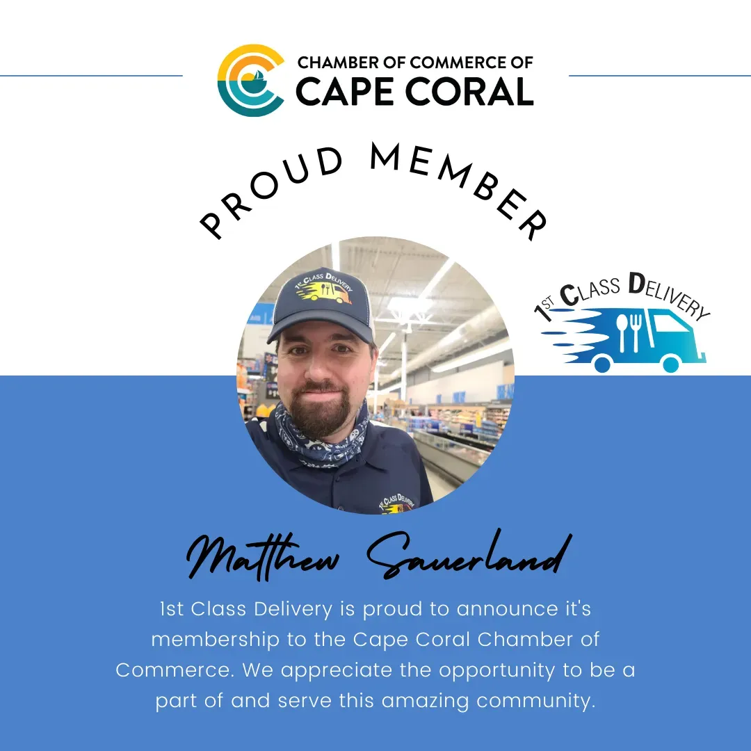 Promotional graphic: 1st Class Delivery's Matthew Sauerland, a Cape Coral Chamber of Commerce member, with the logo and text.