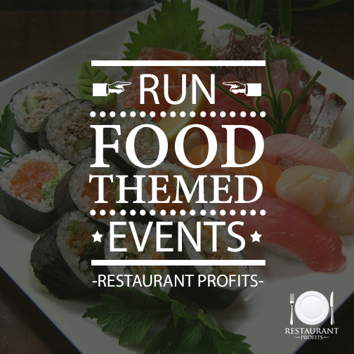 Why you should run food-themed events in your restaurant.